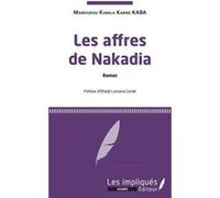 Les affres de Nakadia Mamoudou Kabala Kaba Kabiné (Auteur)