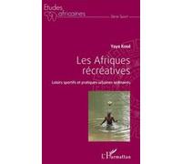 Les Afriques récréatives Yaya Kone (Auteur)