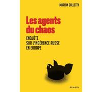 Les agents du chaos: Les nouveaux visages de l'ingérence russe