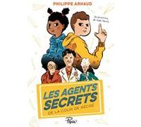 Les agents secrets de la cour de récré Philippe Arnaud (Auteur), Gaël Henry (Illustration)