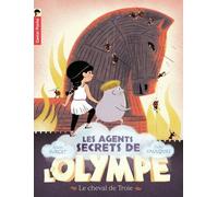 Les Agents Secrets De L'olympe - Tome 2 - Le Cheval De Troie