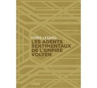 Les agents sentimentaux de l'empire volyen Doris Lessing (Auteur), Sébastien Guillot (Traduction)