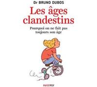 Les Âges clandestins Bruno Dubos (Auteur)