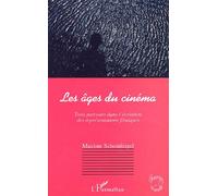 Les Âges Du Cinéma - Trois Parcours Dans L'évolution Des Représentations Filmiques