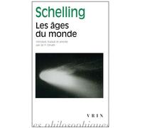 Les âges du monde (1815) - Friedrich Wilhelm Joseph Von Schelling - Vrin - broché - Essai