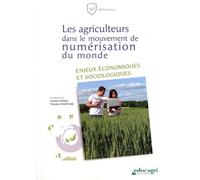 Les agriculteurs dans le mouvement de numérisation du monde: Enjeux économiques et sociologiques