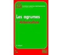 Les agrumes - Volume 1 : arboriculture