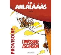 Les Ahlalàààs - Tome 0 - Les Ahlalàààs, l'impossible ascension