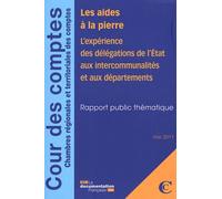 Les Aides À La Pierre - L'expérience Des Délégations De L'etat Aux Intercommunalités Et Aux Départements