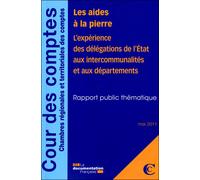 Les aides à la pierre - L'expérience des délégations de l'état L'experience des delegations de l'etat aux intercommunalites et aux departements - Collectif - Documentation Francaise - broché - Etude