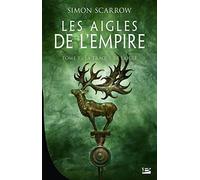 Les Aigles de l'Empire, T3 : La Traque de l'Aigle