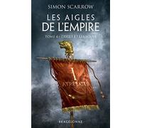 Les Aigles de l'Empire, T4 : L'Aigle et les Loups