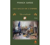 Les Aigles De L'empire Tome 2 - Une Et Indivisible
