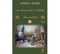 Les Aigles De L'empire Tome 2 - Une Et Indivisible