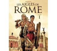 Les Aigles De Rome - Tome 1 - Livre I