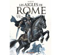 Enrico Marini – Les Aigles de Rome, Tome 7 – Cartonné, Bande dessinée (Dargaud)