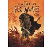 Enrico Marini – Les Aigles de Rome Tome 8 – Couverture variante (Marcus) – Cartonné