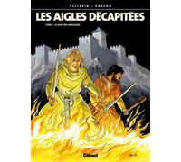 Les Aigles décapitées, tome 1 : La Nuit des jongleurs