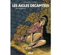 Les Aigles décapitées - Tome 05 Jean-Charles Kraehn (Auteur), Michel Pierret (Dessinateur)