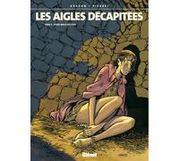 Les Aigles décapitées - Tome 05 Saint-Malo de l'Isle - Jean-Charles Kraehn - Glénat - cartonné - Bande dessinée
