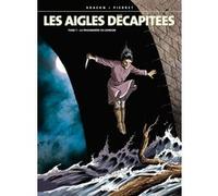 Les Aigles décapitées - Tome 07 Jean-Charles Kraehn (Auteur), Michel Pierret (Dessinateur)