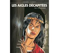 Les aigles décapitées, tome 13 : La princesse Mordrie – Glénat