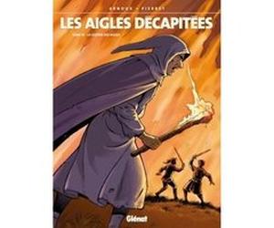 Les Aigles décapitées - Tome 16 Erik Arnoux (Auteur), Michel Pierret (Dessinateur)