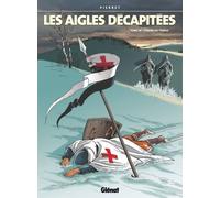 Les Aigles décapitées - Tome 20 L'ordre du temple - Michel Pierret - Glénat - cartonné - Bande dessinée