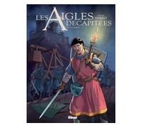 Michel Pierret – Les Aigles Décapitées Tome 27 : Le Talisman – Cartonné – Glénat