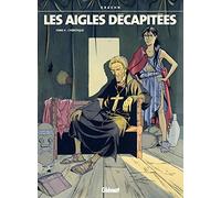 Les Aigles Décapitées Tome 4 - L'hérétique