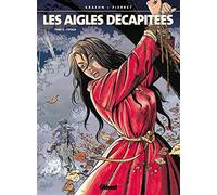 Les Aigles Décapitées Tome 9 - L'otage