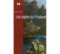 Les aigles du Frioland - Jean-Pierre Martin - L'harmattan - broché - Roman