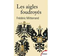 Les aigles foudroyés - Frédéric Mitterrand - Perrin - Poche - Essai