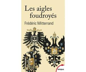 Les aigles foudroyés - Frédéric Mitterrand - Perrin - Poche - Essai