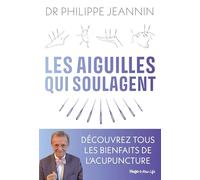Les Aiguilles Qui Soulagent - Découvrez Tous Les Bienfaits De L'acupuncture