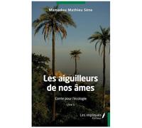 Les Aiguilleurs De Nos Âmes - Conte Pour L'écologie