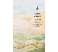 Les Ailes brisées - Khalil Gibran - Actes sud - Poche - Essai