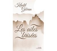 Les ailes brisées - Marie-Rose Boulad Absy - Lanore - broché - Essai