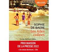 Les Ailes collées Livre audio 1 CD MP3 - Sophie De Baere - Audiolib - Texte lu (CD) - Textes lus CD