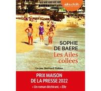 Les Ailes collées Sophie De Baere (Auteur), Bernard Gabay (Lu par)