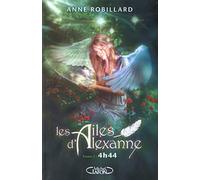 Les Ailes d'Alexanne T01 4h44 - Tome 1 (1)