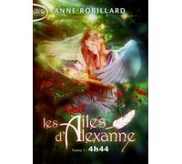 Les Ailes d'Alexanne - Tome 1 - Anne Robillard - Michel Lafon Poche - Poche - Roman adolescent dès 13 ans