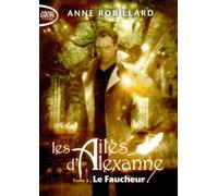 Les Ailes d'Alexanne - Tome 3 Le faucheur (3)
