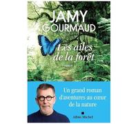 Jamy Gourmaud – Les Ailes de la forêt – Roman – Broché