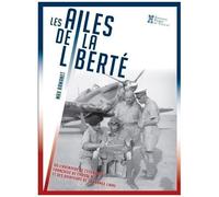 Les Ailes De La Liberté - L'épopée Du Désert De L'escadrille Française De Chasse N° 1