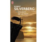 Les ailes de la nuit - Robert Silverberg - J'ai Lu - Poche - Roman