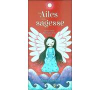 Les Ailes De La Sagesse - Cartes Oracle Des Anges De La Nature