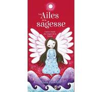 Les Ailes De La Sagesse - Cartes Oracle Des Anges De La Nature