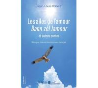 Les ailes de l'amour Bann zèl lamour - Jean-Louis Robert - L'harmattan - broché - Contes / Légendes