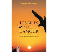 Les ailes de l'amour - Malika Bourenane - El Amir - broché - Roman
